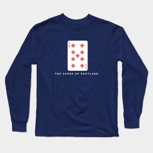 The Curse of Scotland - The Nine of Diamonds Long Sleeve T-Shirt